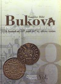 BUKOVA - A Hoard of 15th and 16th c. Silver Coins from Bukova near Virovitica