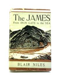 The James from Iron Gate to the Sea by Blair Niles - 1945