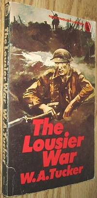 The Lousier War de Tucker, William Albert ( W. A. ) - 1975