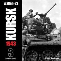 Waffen-SS KURSK 1943 Volume 3 (Archive Series)