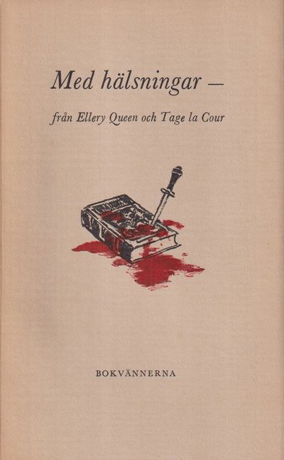 Med hälsningar från Ellery Queen och Tage La…