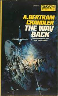 THE WAY BACK by Chandler A Bertram - 1978