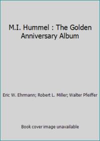 M.I. Hummel : The Golden Anniversary Album