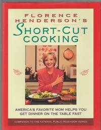 Florence Henderson's Short-cut Cooking America's Favorite Mom Helps You  Get Dinner on...