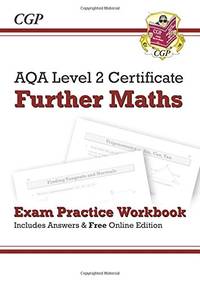 AQA Level 2 Certificate in Further Maths - Exam Practice Workbook (with ans & online edition)...