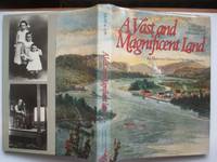 image of A vast and magnificent land: an illustrated history of Northern Ontario