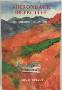 ADIRONDACK DETECTIVE: As Autumn Leaves Turn