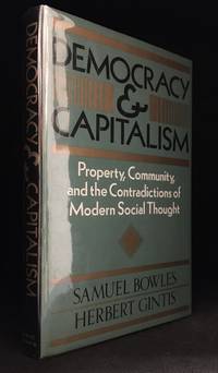 image of Democracy and Capitalism; Property, Community, and the Contradictions of Modern Social Thought
