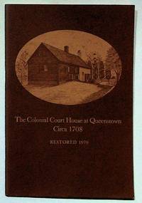 The Colonial Court House at Queenstown Circa 1708. Restored 1979