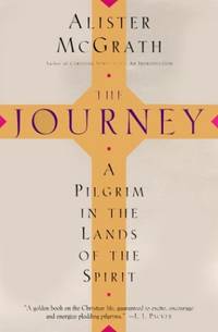 The Journey: A Pilgrim in the Lands of the Spirit