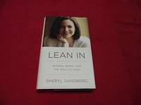 Lean In : Women, Work, and the Will to Lead by Sandberg, Sheryl - 2013