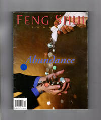 Feng Shui Journal - Fall, 1999. &quot;Abundance&quot; Cover and Theme Issue. China Journal, The Chi of Abundance, Essence of Feng Shui, Creating an Abundance Altar, True Abundance and the Three Karmas, Diving for Dollars by James Allyn Moser (Editor) - 1999