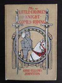 THE LITTLE COLONEL'S KNIGHT COMES RIDING