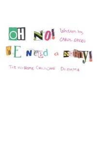 Oh No! We Need a Nanny!: The In-Home Childcare Dilemma