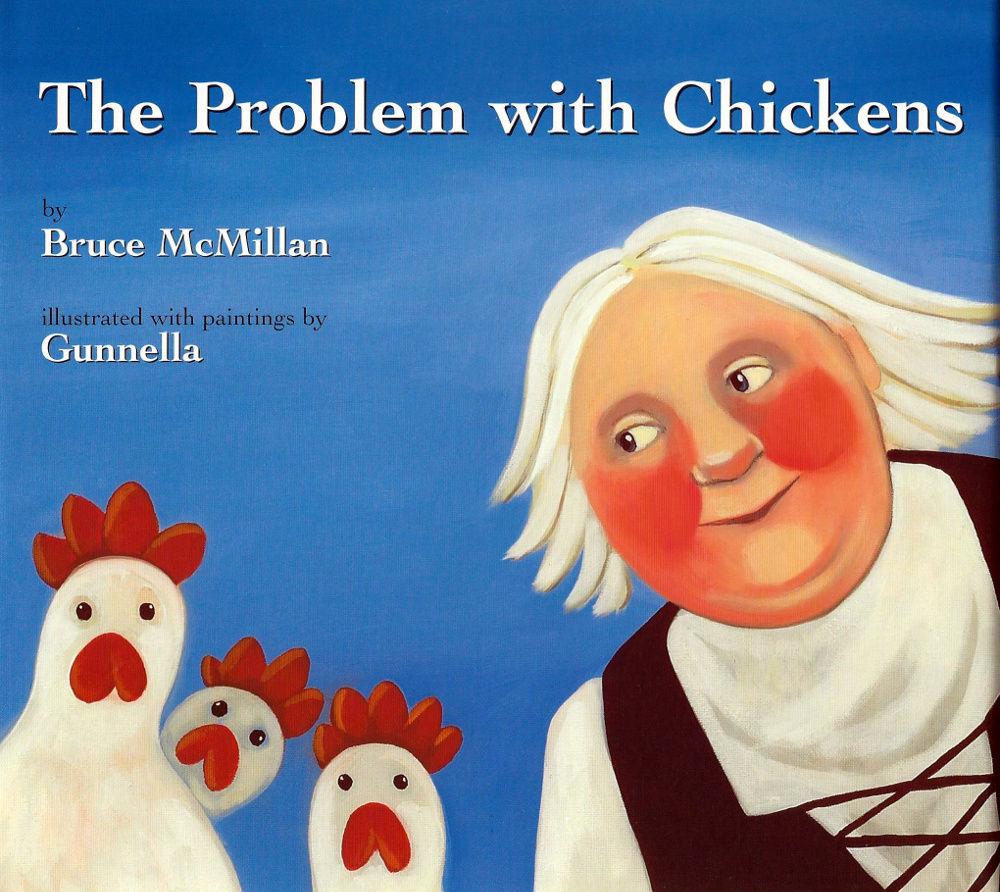 Problem with Chickens by Gunnella (Illus); McMillan, Bruce (Auth ...