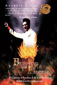 Burning for Freedom: O Goddess of Freedom, Life Is to Die for You, Death Is to Live Without You!
