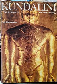 Kundalini The Arousal Of The Inner Energy