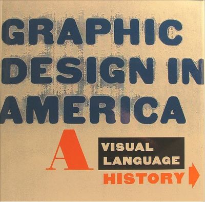 Graphic Design in America. A Visual Language…