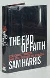The End of Faith; Religion, Terror, and the Future of Reason