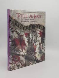 TOILE DE JOUY Printed Textiles in the Classic French Style