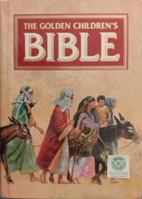 cover of The Golden Children's Bible: The Old Testament the New Testament