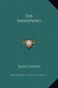 The Awakening by Kate Chopin - 2010-09-10