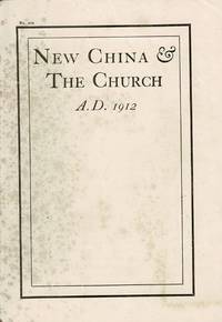 New China & the church A. D. 1912 [cover title]