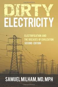 Dirty Electricity: Electrification and the Diseases of Civilization