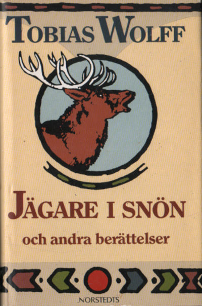 JÄGARE I SNÖN OCH ANDRA BERÄTTELSER.