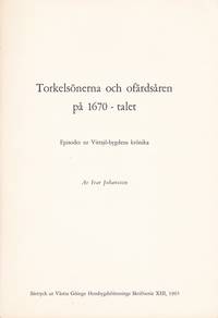 Torkelssönerna och ofärdsåren på 1670-talet. Episoder ur Vittsjö-bygdens krönika. Särtryck...