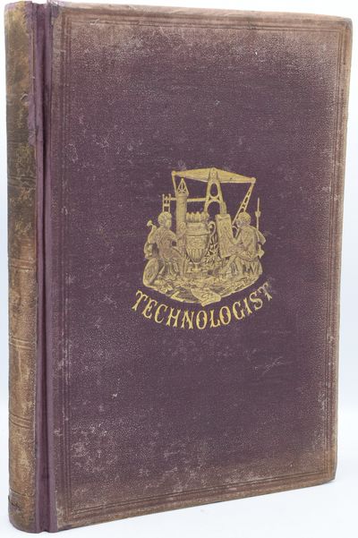 [SCIENCE] THE TECHNOLOGIST: ESPECIALLY DEVOTED TO ENGINEERING, MANUFACTURING AND BUILDING. VOL. I. NO. 1-12. FEBRUARY THROUGH DECEMBER 15, 1870. | ADVERTISING DIRECTORY OF THE TECHNOLOGIST: A JOURNAL ESPECIALLY DEVOTED TO THE INDUSTRIAL ARTS. (ONE VOLUME)