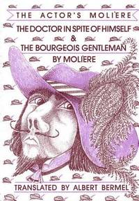 The Doctor in Spite of Himself and the Bourgeois Gentleman