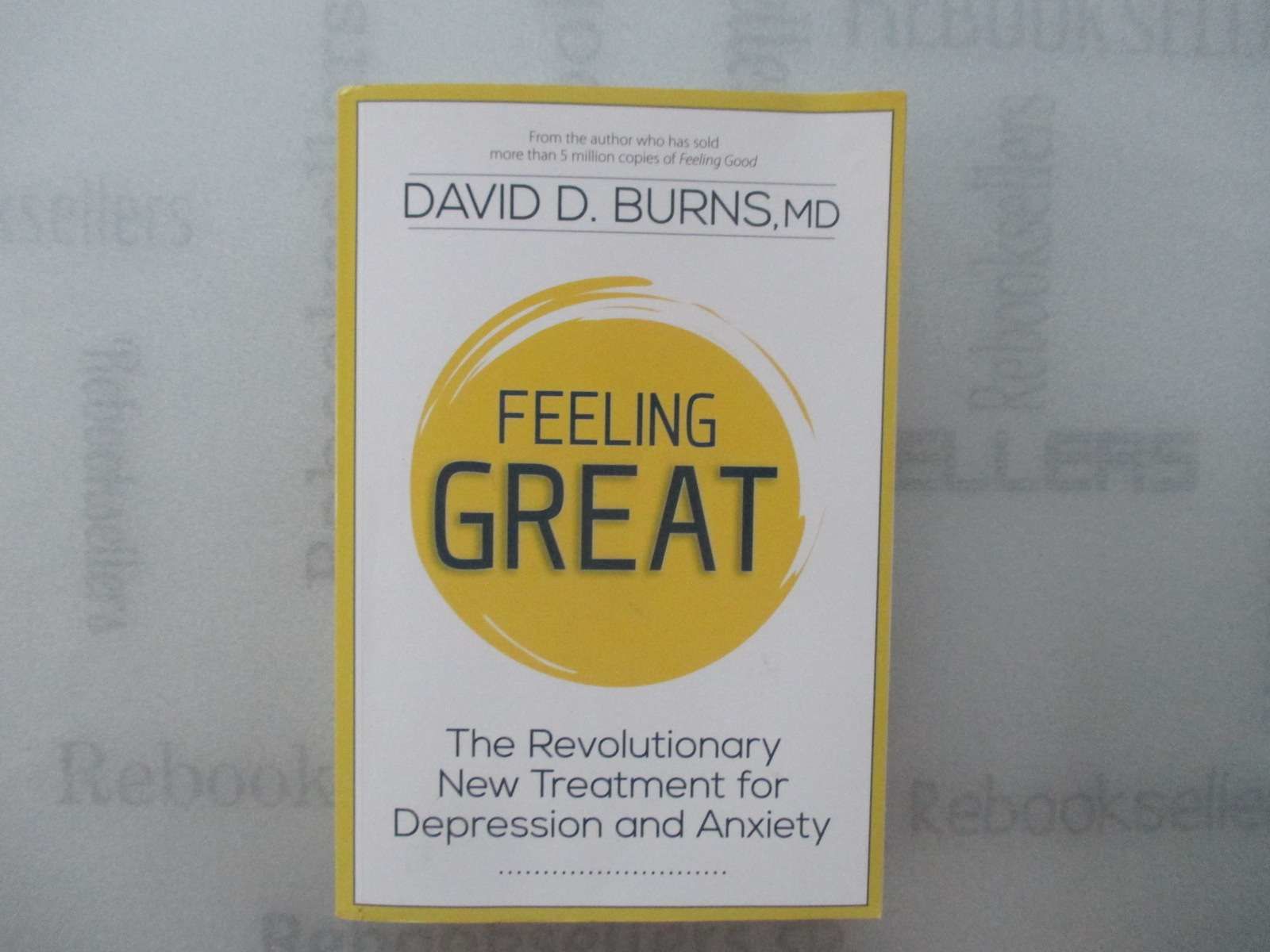 Feeling Great: The Revolutionary New Treatment For Depression And Anxiety By David D. Burns - Good Condition