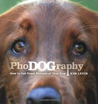 PhoDOGraphy: How to Get Great Pictures of Your Dog