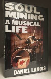 image of Soul Mining; A Musical Life