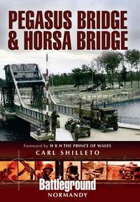 Pegasus Bridge and Merville Battery (Battleground Europe)