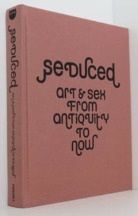 Seduced: Art & Sex from Antiquity to Now