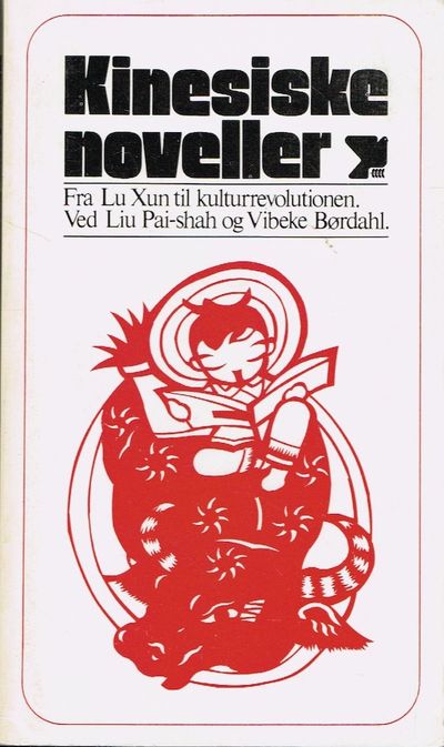 Kinesiske noveller. Fra Lu Xun til…