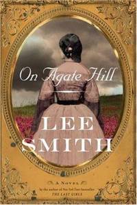 On Agate Hill: A Novel