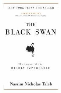 The Black Swan: Second Edition : The Impact of the Highly Improbable: with a New Section: on...