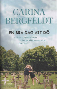 EN BRA DAG ATT DÖ. Vad 276 avrättningar lärt en…