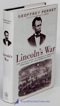 image of Lincoln's War: The Untold Story of America's Greatest President as Commander in Chief