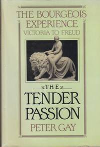 image of The Tender Passion: The Bourgeois Experience: Victoria to Freud, Volume 2 (v...