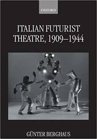 Italian Futurist Theatre, 1909-1944