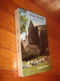 image of Dear Old Hill: Tales and Scenes from Manitou Heights, the Campus of St. Olaf College