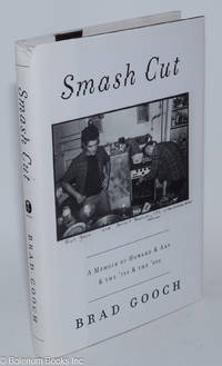 Smash Cut: a memoir of Howard & Art & the '70s & the 90s