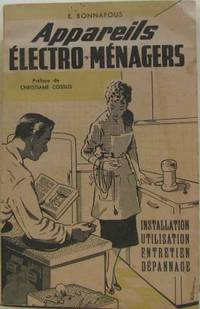 Appareils électro-ménagers by Bonnafous E - 1955 - from crealivres (SKU: 186559)