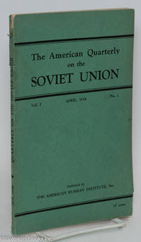 The American Quarterly on the Soviet Union; Vol. I, No. 1, April 1938