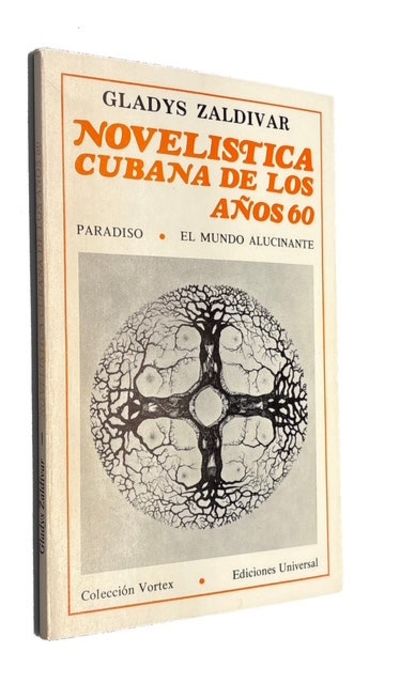 Novelistica cubana de los anos 60: Paradiso; El mundo alucinante