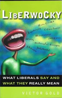 Liberwocky: What Liberals Say and What They Really Mean